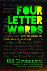 Four Letter Words: Conversations on Faith's Beauty and Logic